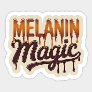 Melanin Magic Dripping Sticker